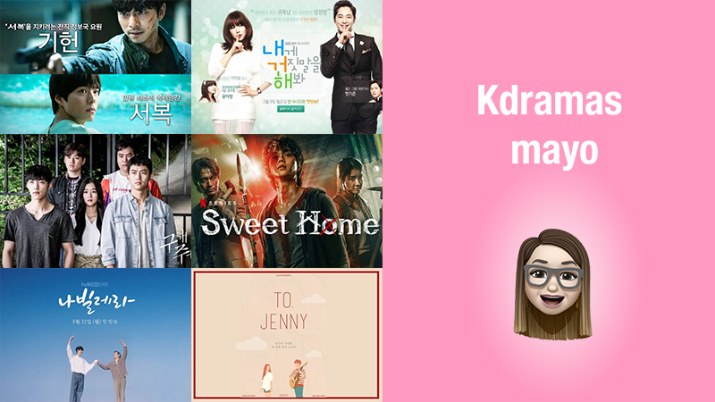 Mis kdramas vistos en mayo 📅